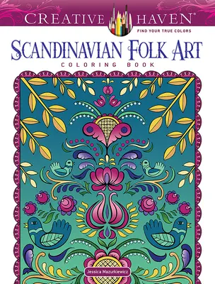 Creative Haven Skandináv népművészeti színezőkönyv - Creative Haven Scandinavian Folk Art Coloring Book