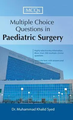 Többválasztós kérdések a gyermeksebészetben - Multiple Choice Questions in Paediatric Surgery