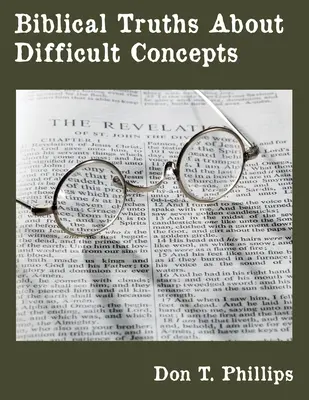 Bibliai igazságok a nehéz fogalmakról - Biblical Truths About Difficult Concepts