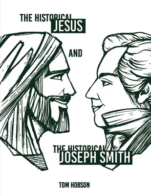 A történelmi Jézus és a történelmi Joseph Smith - The Historical Jesus and the Historical Joseph Smith