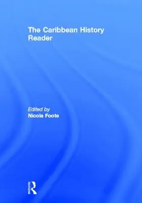 A karibi történelem olvasója - The Caribbean History Reader