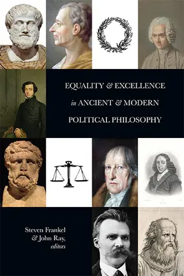 Egyenlőség és kiválóság az ókori és modern politikai filozófiában - Equality and Excellence in Ancient and Modern Political Philosophy