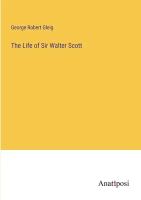 Sir Walter Scott élete - The Life of Sir Walter Scott