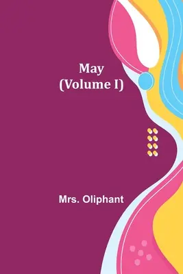 May (I. kötet) - May (Volume I)