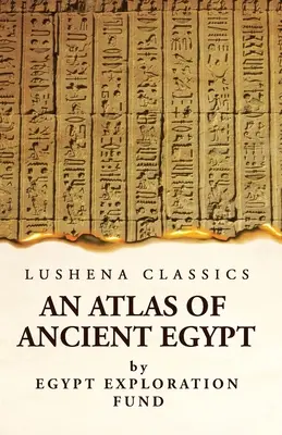 Az ókori Egyiptom atlasza - An Atlas of Ancient Egypt