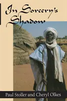 A varázslat árnyékában: Egy emlékirat a nigériai Songhay tanoncok között - In Sorcery's Shadow: A Memoir of Apprenticeship Among the Songhay of Niger