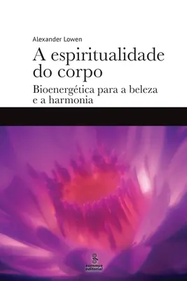 A test szellemisége - A espiritualidade do corpo