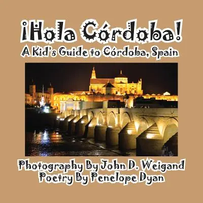 Hola Cordoba! egy gyerekútikalauz a spanyolországi Córdobába - Hola Cordoba! a Kid's Guide to Cordoba, Spain