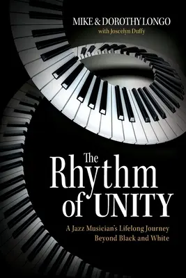 Az egység ritmusa: Egy jazz-zenész életútja a fekete-fehéren túl - The Rhythm of Unity: A Jazz Musician's Lifelong Journey Beyond Black and White