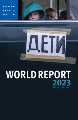 Világjelentés 2023: A 2022-es év eseményei - World Report 2023: Events of 2022