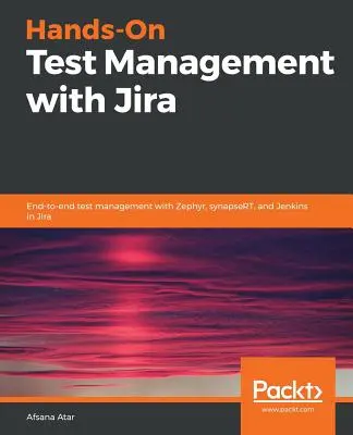 Kézzelfogható tesztkezelés a Jira segítségével - Hands-On Test Management with Jira