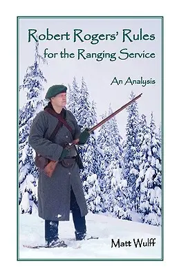 Robert Rogers' Rules for the Ranging Service: Egy elemzés - Robert Rogers' Rules for the Ranging Service: An Analysis