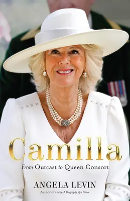 Camilla: A számkivetettől a királyné-házastársig - Camilla: From Outcast to Queen Consort