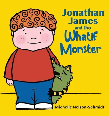 Jonathan James és a Whatif-szörny - Jonathan James and the Whatif Monster