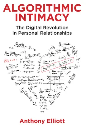 Algoritmikus intimitás: A digitális forradalom a személyes kapcsolatokban - Algorithmic Intimacy: The Digital Revolution in Personal Relationships