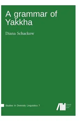 A Yakkha nyelvtana - A grammar of Yakkha