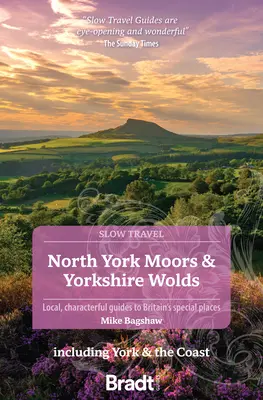 North York Moors & Yorkshire Wolds: Helyi, karakteres útikönyvek Nagy-Britannia különleges helyeihez - North York Moors & Yorkshire Wolds: Local, Characterful Guides to Britain's Special Places