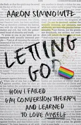 Elenged(d): Hogyan buktam meg a melegkonverziós terápián és tanultam meg szeretni magam - Letting Go(d): How I Failed Gay Conversion Therapy and Learned to Love Myself