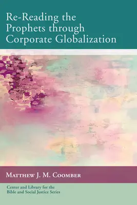 A próféták újraolvasása a vállalati globalizáción keresztül - Re-Reading the Prophets through Corporate Globalization