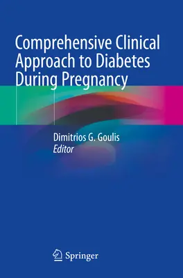 A terhességi cukorbetegség átfogó klinikai megközelítése - Comprehensive Clinical Approach to Diabetes During Pregnancy