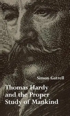 Thomas Hardy és az emberiség megfelelő tanulmányozása - Thomas Hardy and the Proper Study of Mankind