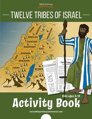 Izrael tizenkét törzse Activity Book: 6-12 éves gyerekeknek - Twelve Tribes of Israel Activity Book: for kids ages 6-12