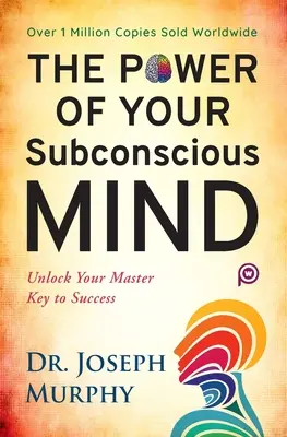 A tudatalattid ereje - The Power of Your Subconscious Mind