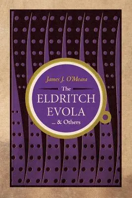 Az Evola Eldritch és mások - The Eldritch Evola and Others