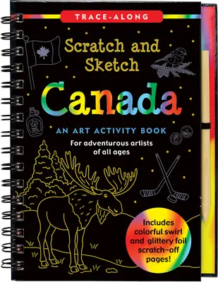 Scratch & Sketch Canada: Művészeti tevékenységkönyv kalandvágyó művészek számára - Scratch & Sketch Canada: An Art Activity Book for Adventurous Artists