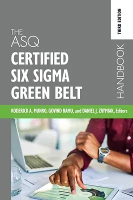 Az ASQ Certified Six Sigma Green Belt Handbook (Az ASQ minősített hat Szigma zöld öv kézikönyve) - The ASQ Certified Six Sigma Green Belt Handbook