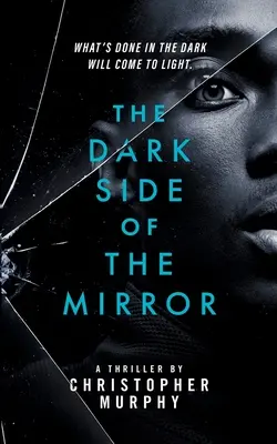 A tükör sötét oldala: Egy LMBTQ thriller - The Dark Side of the Mirror: An LGBTQ Thriller