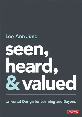 Látva, hallva és értékelve: A tanulás egyetemes tervezése és azon túl - Seen, Heard, and Valued: Universal Design for Learning and Beyond