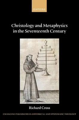 Krisztológia és metafizika a XVII. században - Christology and Metaphysics in the Seventeenth Century