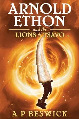 Arnold Ethon és a Tsavo-i oroszlánok - Arnold Ethon And The Lions Of Tsavo