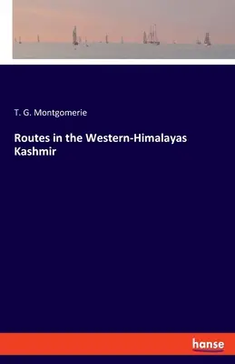 Útvonalak a Nyugat-Himalájában Kasmírban - Routes in the Western-Himalayas Kashmir