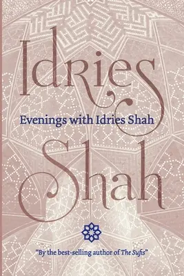 Esték Idries Shahhal - Evenings with Idries Shah