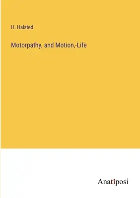 Motorpathia, and Motion, -Life - Motorpathy, and Motion, -Life