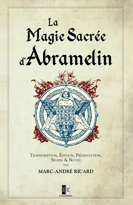 La Magie Sacre d'Abramelin - A mágia szentje - La Magie Sacre d'Abramelin