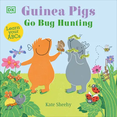 Guine Pigs Go Bug Hunting: Tanuld meg az ABC-t - Guinea Pigs Go Bug Hunting: Learn Your ABCs