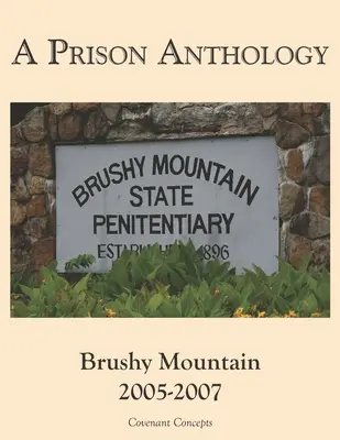 Egy börtönantológia: Brushy Mountain 2005-2007 - A Prison Anthology: Brushy Mountain 2005-2007