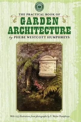 A kertépítészet gyakorlati könyve - Practical Book of Garden Architecture