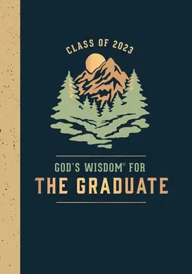 Isten bölcsessége a diplomásoknak: Class of 2023 - Mountain: New King James Version - God's Wisdom for the Graduate: Class of 2023 - Mountain: New King James Version