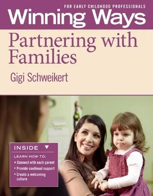 Partnerség a családokkal [3-Pack]: Winning Ways for Early Childhood Professionals (Nyerő módszerek a kisgyermekkori szakemberek számára) - Partnering with Families [3-Pack]: Winning Ways for Early Childhood Professionals