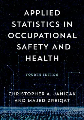 Alkalmazott statisztika a munkahelyi biztonságban és egészségvédelemben - Applied Statistics in Occupational Safety and Health