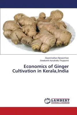 A gyömbértermesztés gazdaságtana Keralában, Indiában - Economics of Ginger Cultivation in Kerala, India