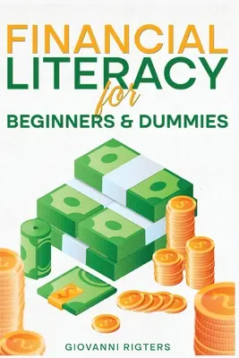 Pénzügyi ismeretek kezdőknek és butikoknak - Financial Literacy for Beginners & Dummies