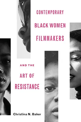 Kortárs fekete női filmesek és az ellenállás művészete - Contemporary Black Women Filmmakers and the Art of Resistance