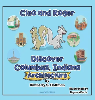 Cleo és Roger felfedezik az indianai Columbust - Építészet - Cleo and Roger Discover Columbus, Indiana - Architecture