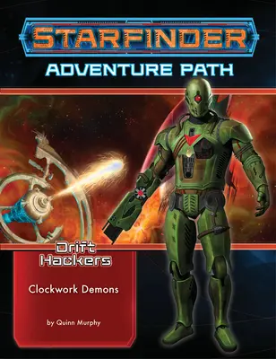 Starfinder Kalandösvény: Clockwork Demons (Drift Hackers 2 of 3) - Starfinder Adventure Path: Clockwork Demons (Drift Hackers 2 of 3)
