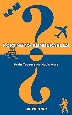 Portney's Ponderables: Agytorna a navigátoroknak - Portney's Ponderables: Brain Teasers for Navigators